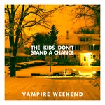 cover: Vampire Weekend - The Kids Don't Stand A Chance