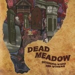 cover: Dead Meadow - Shivering King & Others