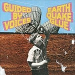 cover: Guided By Voices - Earthquake Glue