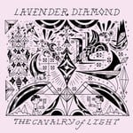 cover: Lavender Diamond - The Cavalry Of Light