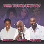 cover: Chris Curry|Full Force|Mel Holder|Paul Anthony - What's Come Over Me