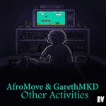 cover: Afromove & Garethmkd - Other Activities