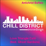 cover: Antichrist Buffalo|Ghost Gardens - Love Triangle Cafe