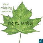 cover: Steve Miggedy Maestro - Do It, Baby