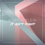 cover: Marvin Klein - It Ain't Right