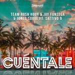 cover: Team Rush Hour|Jay Fonseca|Jones Suave|Sattivo 9 - Cuentale