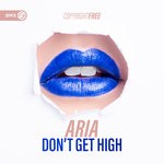 cover: Aria - Don't Get High