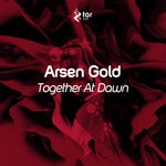 cover: Arsen Gold - Together At Dawn