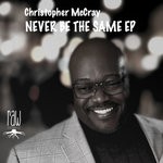 cover: Christopher Mccray - Never Be The Same