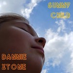 cover: Dannie Xtone - Sunny Child