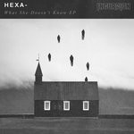 cover: Hexa - What She Doesn't Know