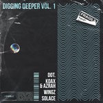 cover: Azrah|Dot.|Koax|Solace|Wingz - Digging Deeper Vol 1