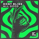 cover: Dont Blink - ALL GOOD