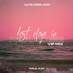 cover: Alfie Cridland|Paul Kay - Last Day In Paradise (VIP Mix)