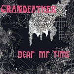 cover: Dear Mr Time - Grandfather (Expanded Edition)