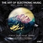 cover: Various - The Art of Electronic Music: Deep House Edition