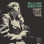 cover: Belle And Sebastian - Funny Little Frog