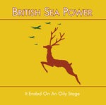 cover: Sea Power - It Ended On An Oily Stage