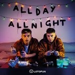 cover: Lotofun - All Day All Night