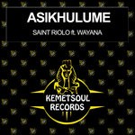 cover: Saint Riolo|Wayana - Asikhulume (De Khoisan Afrikahs Remix)