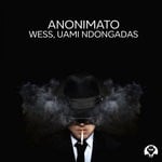 cover: Uami Ndongadas|Wess - Anonimato