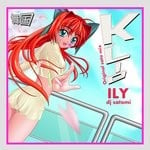 cover: Klio|Dj Satomi - Ily (I Love You Baby) (Sato Mix)