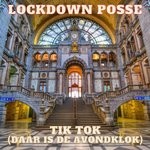 cover: Lockdown Posse - Tik Tok (Daar Is De Avondklok)