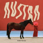 cover: Austra - Future Politics