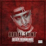 cover: Brutal Saint - Keep Running (Explicit)