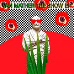 cover: Van Mather - The Show EP