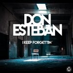 cover: Don Esteban - I Keep Forgettin'