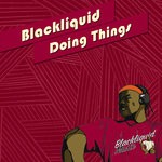 cover: Blackliquid - Doing Things