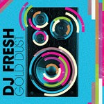 cover: Dj Fresh - Gold Dust