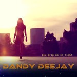 cover: Dandy Deejay - You Grip Me So Thing