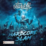 cover: Hard Sl - Hardcore Slam