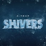 cover: K-trap - Shivers