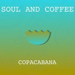 cover: Soul & Coffee - Copacabana