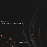 cover: Vilius J - Lurking Figures