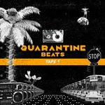 cover: Quarantine Beats - Tape 1