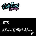 cover: Dtk - Kill Them All