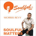 cover: Soulful-cafe & Morris Revy - Soulful Matters