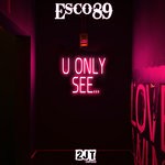 cover: Esco89 - U Only See