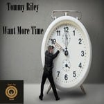 cover: Tommy Riley - Want More Time