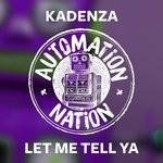 cover: Kadenza - Let Me Tell Ya