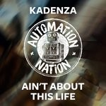 cover: Kadenza - Ain't About This Life