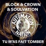 cover: Block & Crown|Soulvation - Tu M'as Fait Tomber (Club Mix)