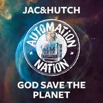 cover: Jac&hutch - God Save The Planet (Club Mix)