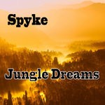 cover: Spyke - Jungle Dreams