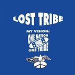 cover: Lost Tribe - My Vision/One Nation, One Tribe