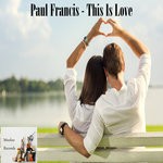 cover: Paul Francis - This Is Love